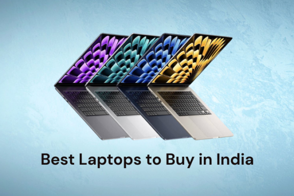 Best Laptops to Buy in India